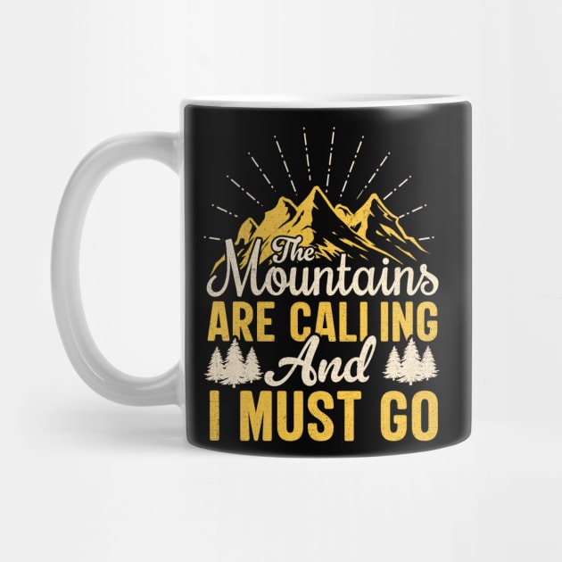 The Mountains Are Calling and I Must Go by TheDesignDepot